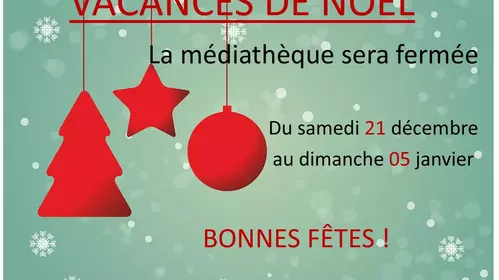 FERMETURE MEDIATHEQUE NOËL 2024